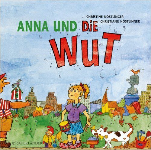 Christine Nöstlinger -Anna und die Wut
